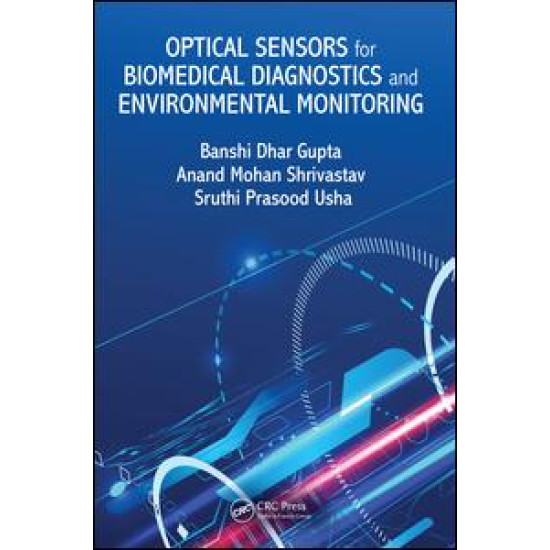 Optical Sensors for Biomedical Diagnostics and Environmental Monitoring Optical Sensors for Biomedical Diagnostics and Environmental Monitoring