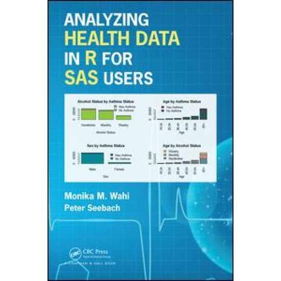Analyzing Health Data in R for SAS Users Analyzing Health Data in R for SAS Users