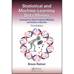 Statistical and Machine-Learning Data Mining: Statistical and Machine-Learning Data Mining: