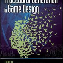 Procedural Generation in Game Design Procedural Generation in Game Design