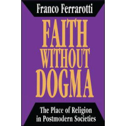 Faith without Dogma Faith without Dogma