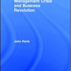 Management Crisis and Business Revolution Management Crisis and Business Revolution