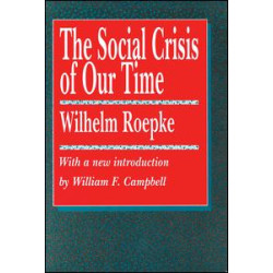 The Social Crisis of Our Time The Social Crisis of Our Time