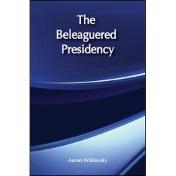 The Beleaguered Presidency