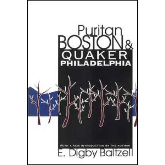 Puritan Boston and Quaker Philadelphia