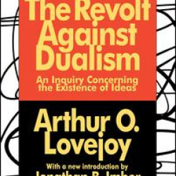 The Revolt Against Dualism The Revolt Against Dualism