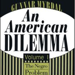 An American Dilemma An American Dilemma