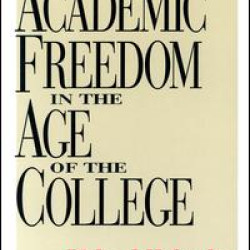 Academic Freedom in the Age of the College Academic Freedom in the Age of the College