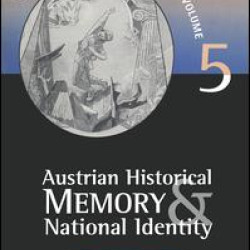 Austrian Historical Memory and National Identity Austrian Historical Memory and National Identity