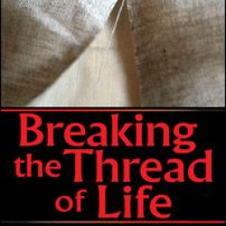 Breaking the Thread of Life