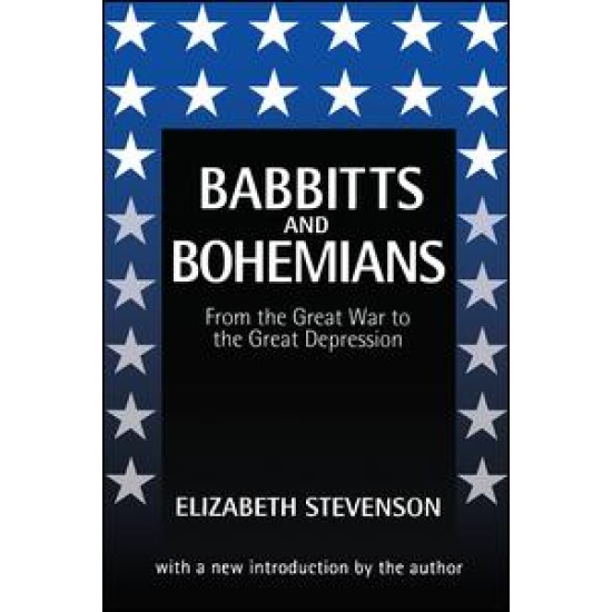 Babbitts and Bohemians from the Great War to the Great Depression Babbitts and Bohemians from the Great War to the Great Depression