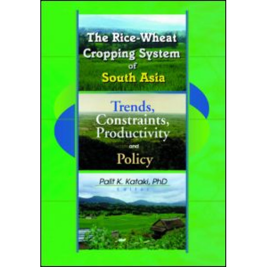 The Rice-Wheat Cropping System of South Asia The Rice-Wheat Cropping System of South Asia