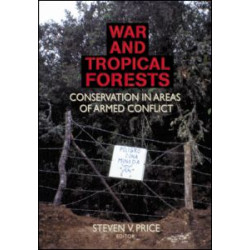 War and Tropical Forests War and Tropical Forests