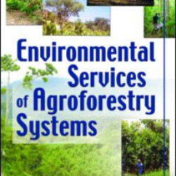 Environmental Services of Agroforestry Systems Environmental Services of Agroforestry Systems