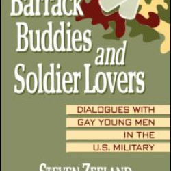 Barrack Buddies and Soldier Lovers