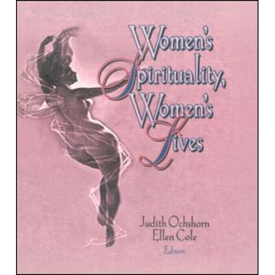 Women's Spirituality, Women's Lives Women's Spirituality, Women's Lives