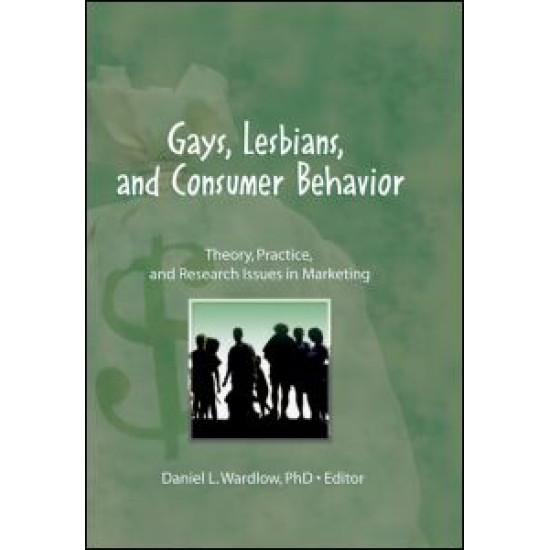 Gays, Lesbians, and Consumer Behavior