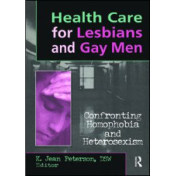 Health Care for Lesbians and Gay Men Health Care for Lesbians and Gay Men