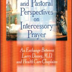 Scientific and Pastoral Perspectives on Intercessory Prayer