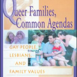 Queer Families, Common Agendas Queer Families, Common Agendas