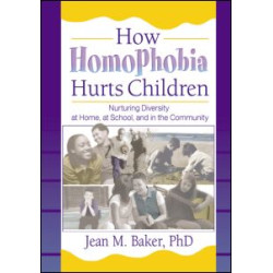 How Homophobia Hurts Children