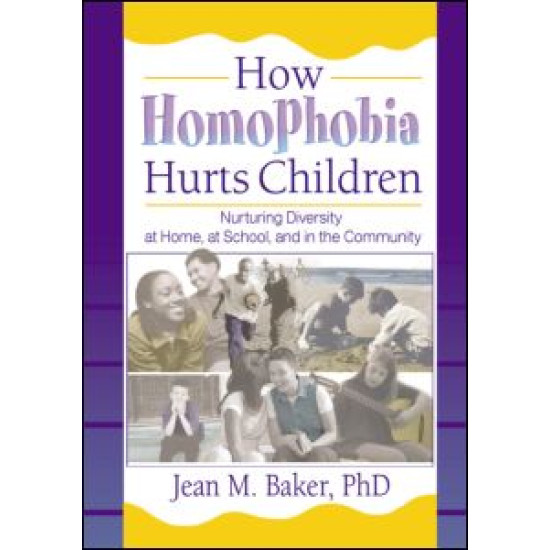 How Homophobia Hurts Children How Homophobia Hurts Children