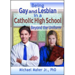 Being Gay and Lesbian in a Catholic High School