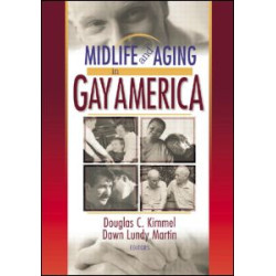 Midlife and Aging in Gay America
