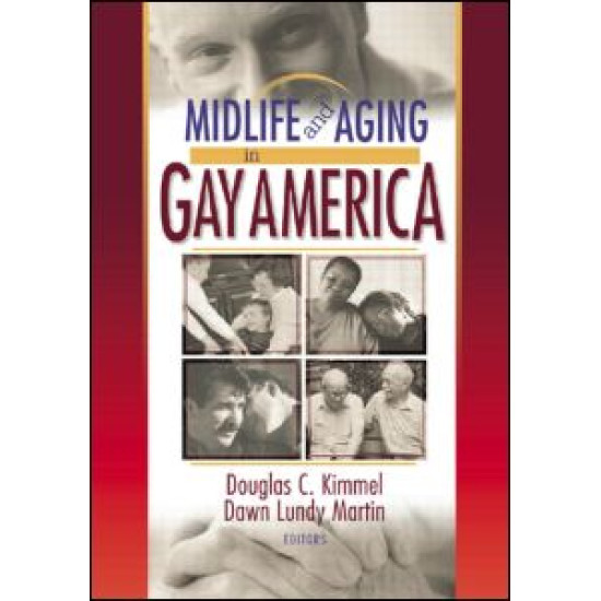 Midlife and Aging in Gay America Midlife and Aging in Gay America