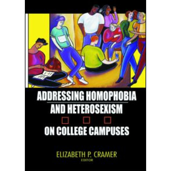 Addressing Homophobia and Heterosexism on College Campuses