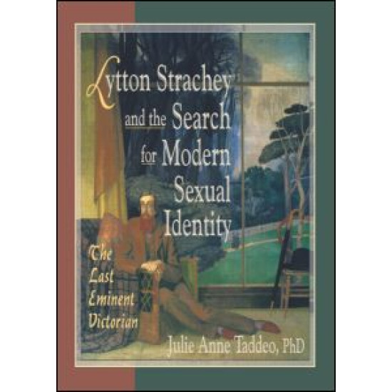 Lytton Strachey and the Search for Modern Sexual Identity