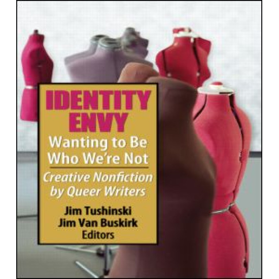 Identity Envy Wanting to Be Who We're Not Identity Envy Wanting to Be Who We're Not