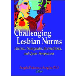 Challenging Lesbian Norms Challenging Lesbian Norms