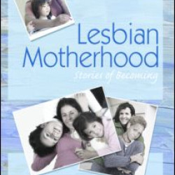 Lesbian Motherhood Lesbian Motherhood