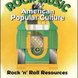 Rock Music in American Popular Culture Rock Music in American Popular Culture