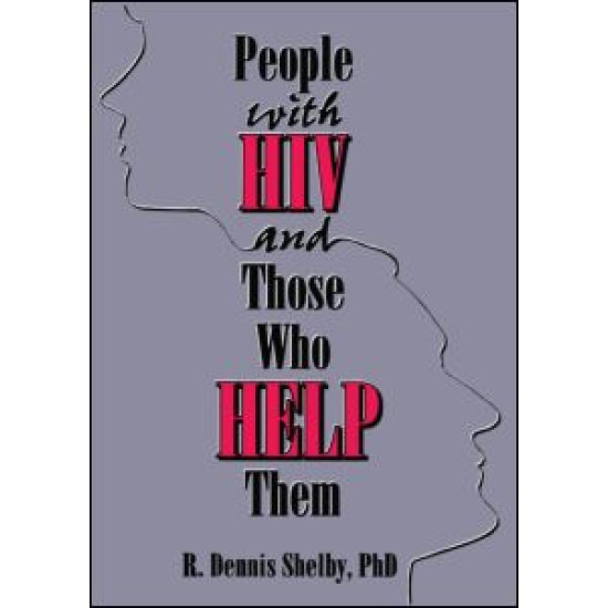 People With HIV and Those Who Help Them People With HIV and Those Who Help Them