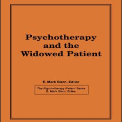 Psychotherapy and the Widowed Patient Psychotherapy and the Widowed Patient