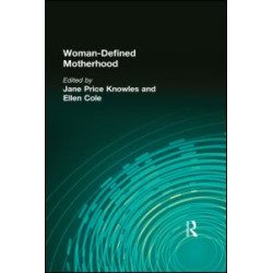 Woman-Defined Motherhood Woman-Defined Motherhood
