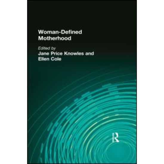 Woman-Defined Motherhood Woman-Defined Motherhood
