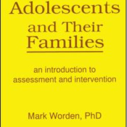 Adolescents and Their Families Adolescents and Their Families