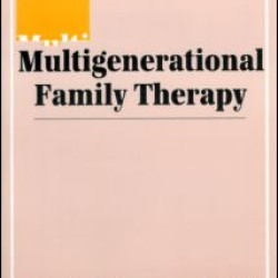 Multigenerational Family Therapy Multigenerational Family Therapy