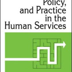 Organization, Policy, and Practice in the Human Services Organization, Policy, and Practice in the Human Services