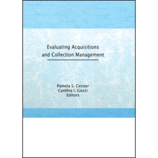 Evaluating Acquisitions and Collection Management Evaluating Acquisitions and Collection Management