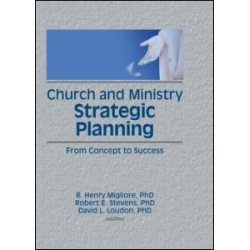 Church and Ministry Strategic Planning Church and Ministry Strategic Planning