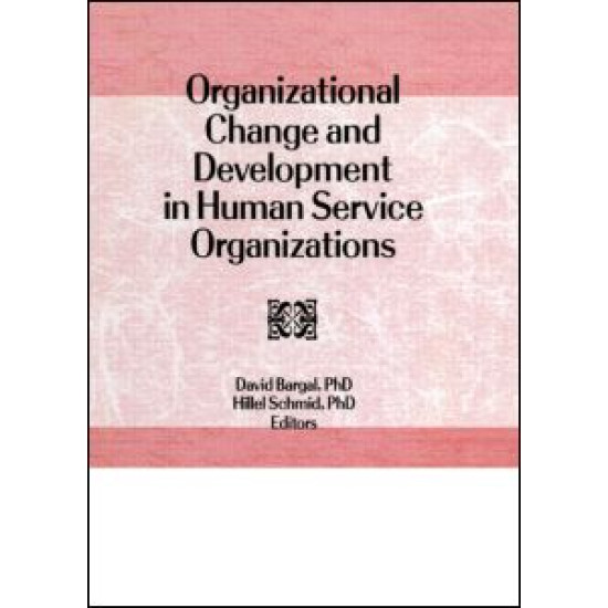 Organizational Change and Development in Human Service Organizations