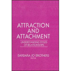 Attraction and Attachment Attraction and Attachment