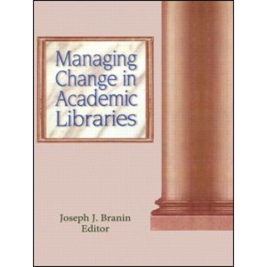 Managing Change in Academic Libraries