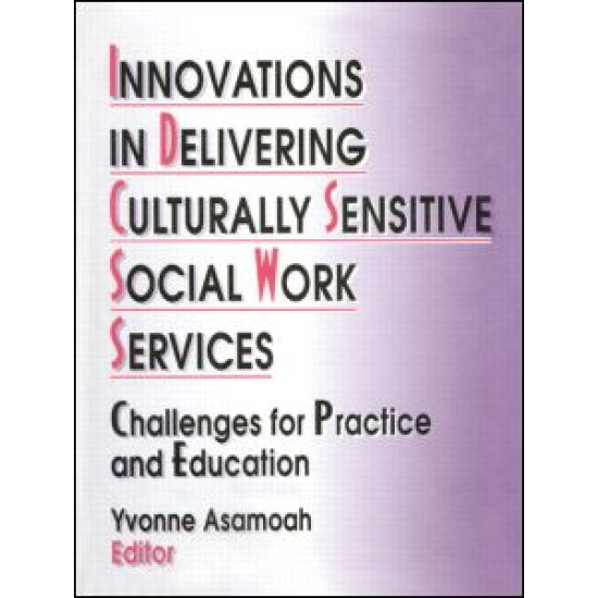 Innovations in Delivering Culturally Sensitive Social Work Services Innovations in Delivering Culturally Sensitive Social Work Services