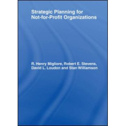 Strategic Planning for Not-for-Profit Organizations Strategic Planning for Not-for-Profit Organizations