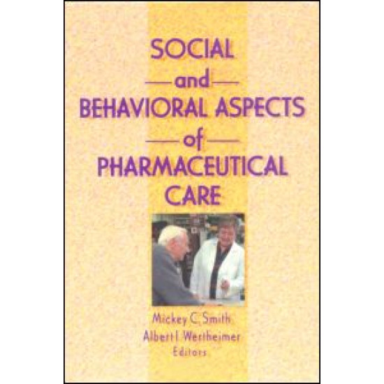 Social and Behavioral Aspects of Pharmaceutical Care Social and Behavioral Aspects of Pharmaceutical Care